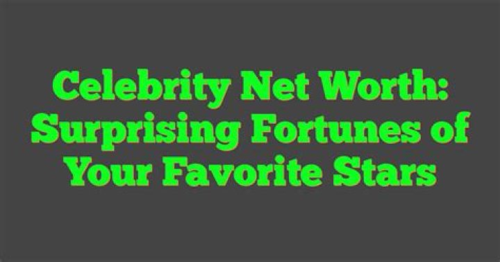 Unveiling The Net Worth Of Your Favorite Stars